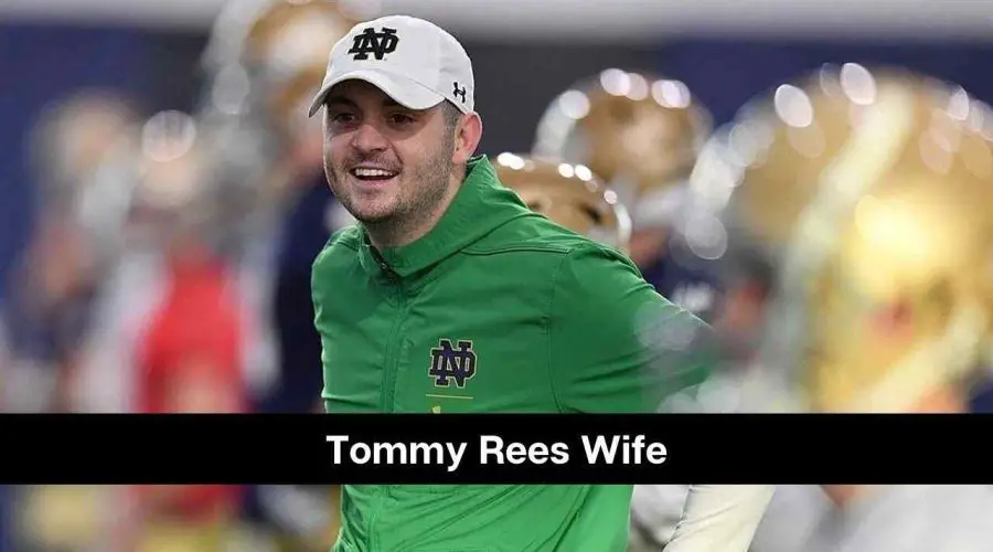 Tommy Rees Wife: Is He Married or Dating Someone?