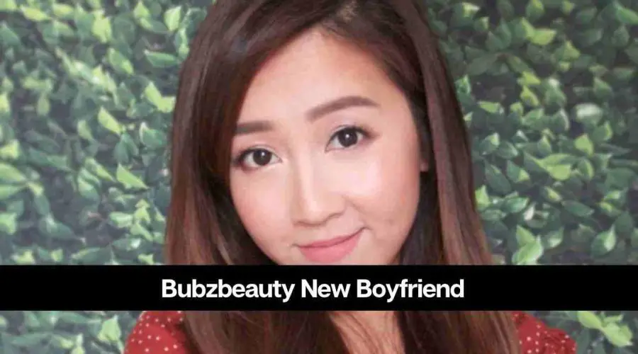 Who is Bubzbeauty New Boyfriend: Is She Dating Anyone?