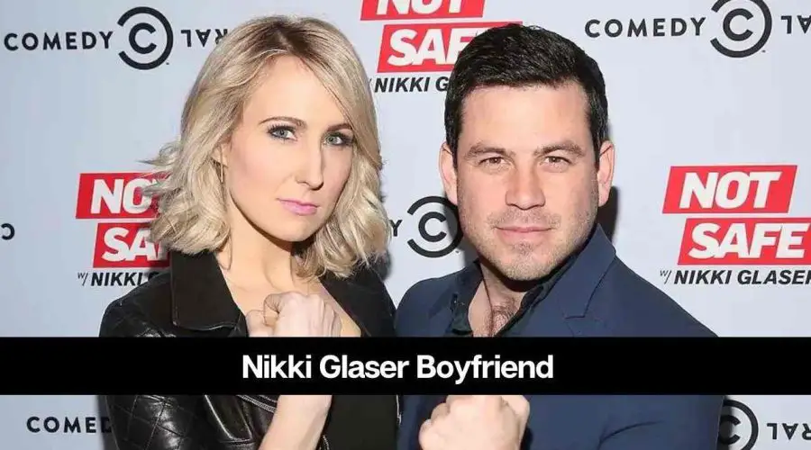 Who is Nikki Glaser’s Boyfriend: Is She Dating Someone?