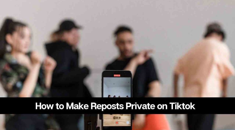How to Make Reposts Private on Tiktok: Follow These Steps