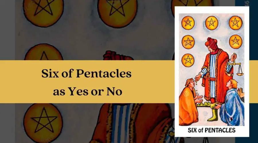 Six of Pentacles as Yes or No – A Complete Guide