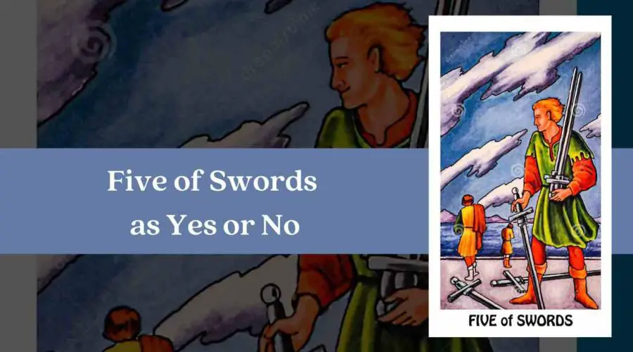 Five of Swords as Yes or No – A Complete Guide