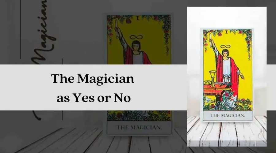 The Magician as Yes or No – A Complete Guide