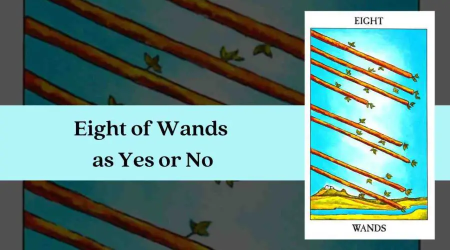 Eight of Wands as Yes or No – A Complete Guide