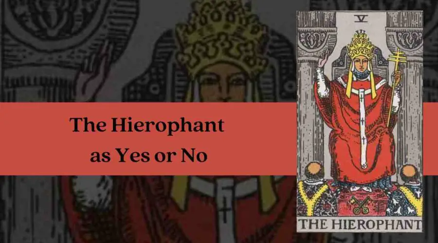 The Hierophant as Yes or No – A Complete Guide