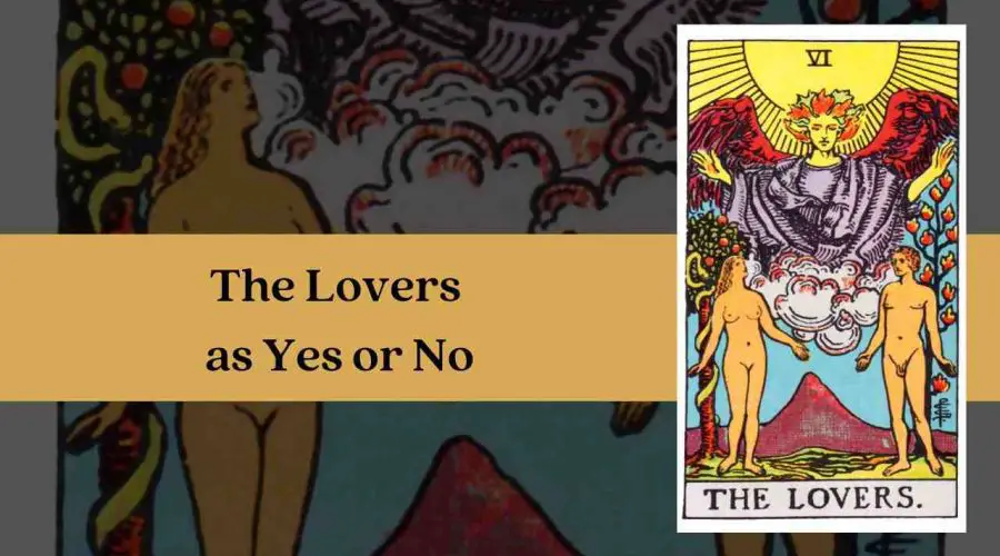 The Lovers as Yes or No – A Complete Guide