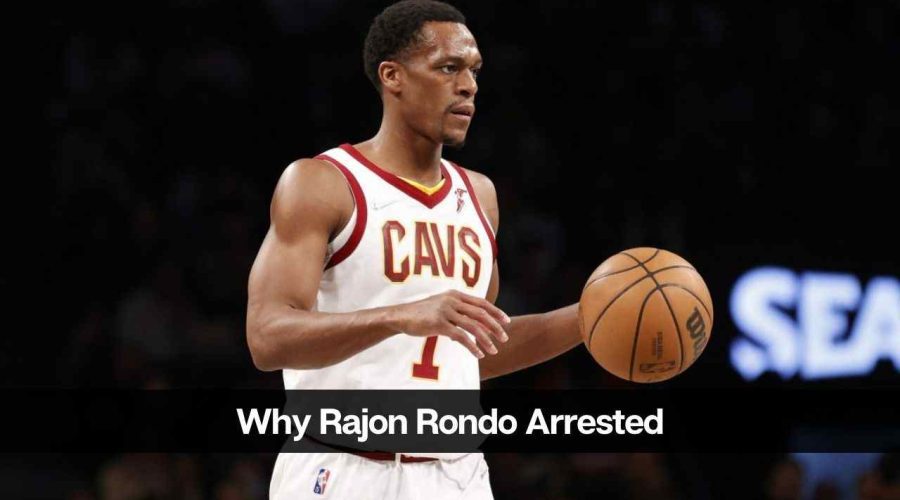 Why Rajon Rondo Arrested: Know All About Him