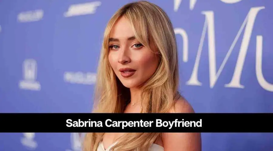 Sabrina Carpenter Boyfriend: Know About Her Dating History