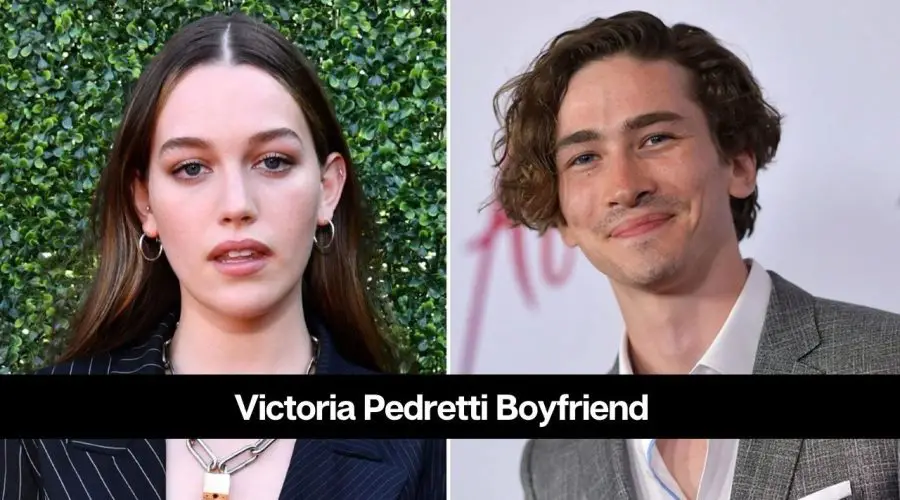 Who is Victoria Pedretti’s Boyfriend: Is She Dating Someone?