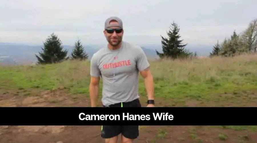 Who is Cameron Hanes’s Wife? Know About His Wife, Children & Career