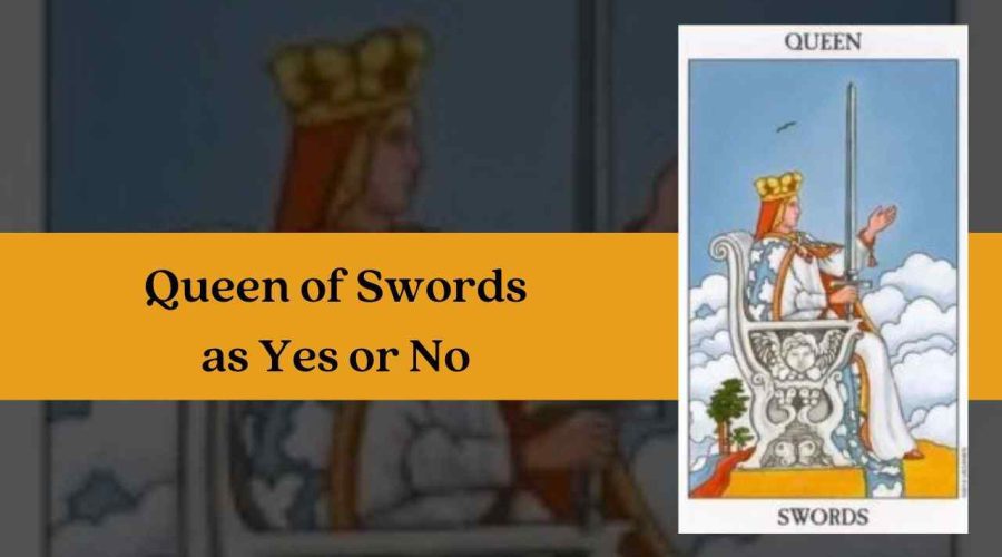 Queen of Swords as Yes or No – A Complete Guide