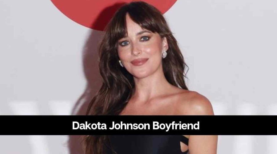 Dakota Johnson Boyfriend: Is She Dating Someone?
