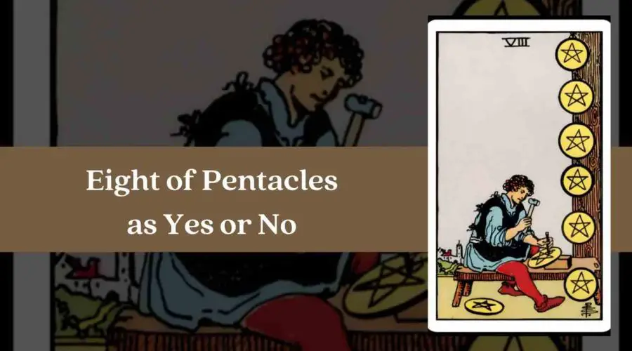 Eight of Pentacles as Yes or No – A Complete Guide