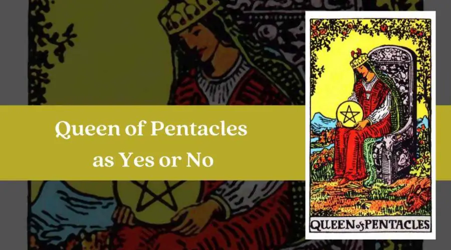 Queen of Pentacles as Yes or No – A Complete Guide