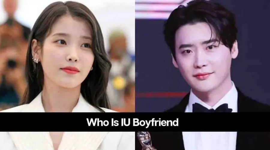Who Is IU Boyfriend: Are IU and Lee Jong Suk Dating?
