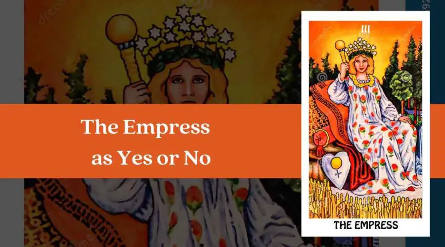The Empress as Yes or No – A Complete Guide
