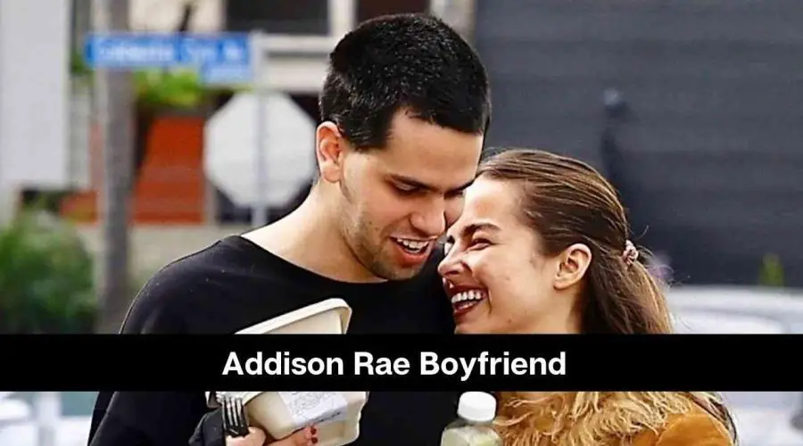 Addison Rae Boyfriend: Are Addison and Omer Fedi Still Together?