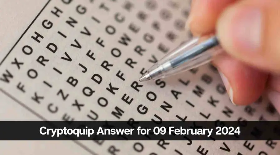 The Cryptoquip Answer for Today 09 February 2024