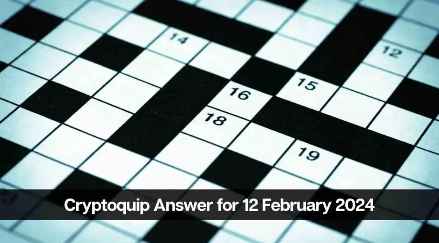 The Cryptoquip Answer for Today 12 February 2024