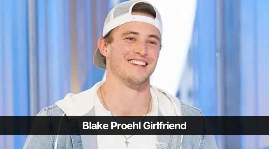 Blake Proehl Girlfriend 2024: Know The Net Worth of Blake Proehl