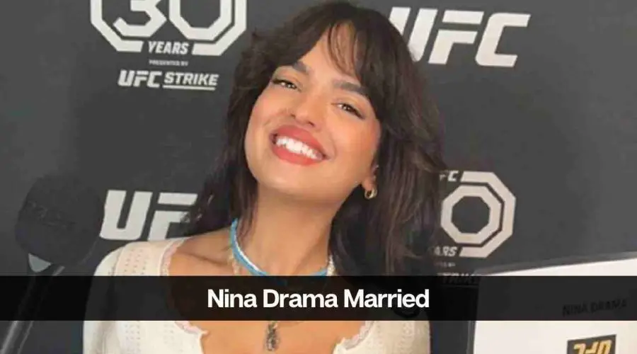 Is Nina Drama Married: Know About Her Boyfriend and Net Worth