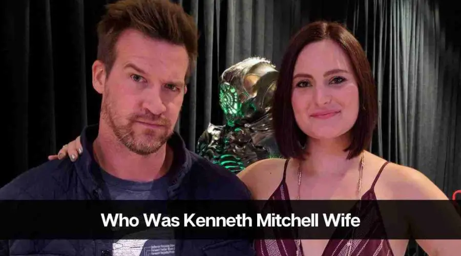 Who Was Kenneth Mitchell’s Wife? Know About His Death & Family