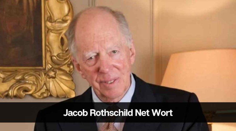 Jacob Rothschild Net Worth: Age, Career, Income, Family & Death