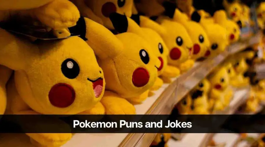80 Hilarious Pokemon Puns and Jokes To Make Your Day
