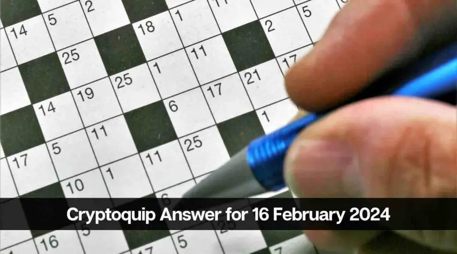 The Cryptoquip Answer for Today 16 February 2024
