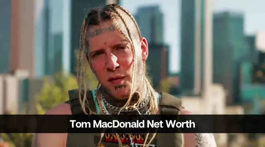 Tom MacDonald Net Worth: Know All About His Income Resources