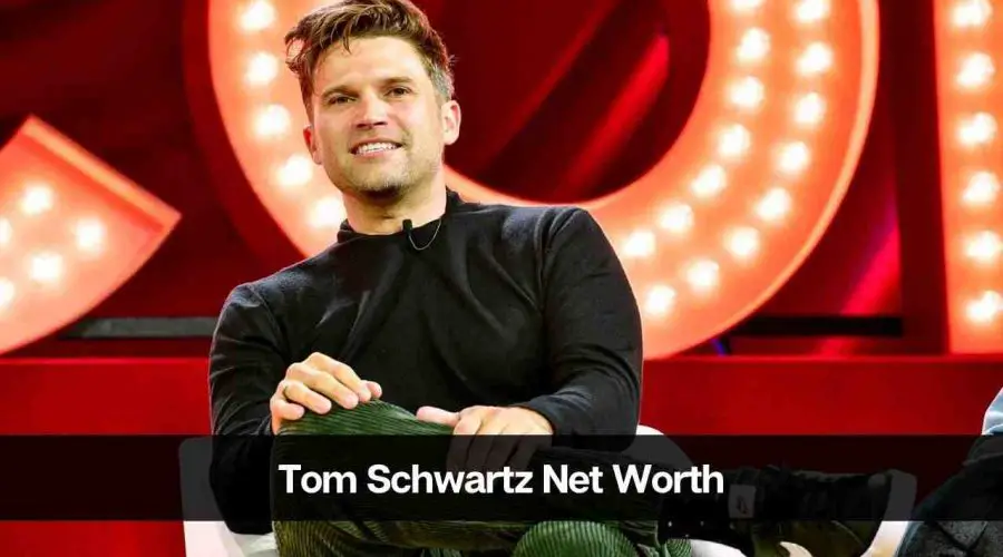 Tom Schwartz Net Worth 2024: Career, Income, Venture & More