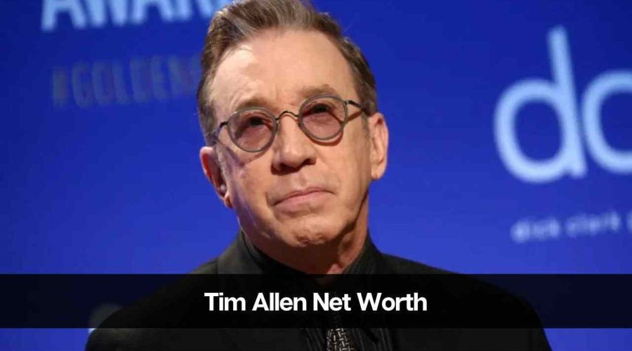 Tim Allen’s Net Worth 2024: Age, Career, Wife and More