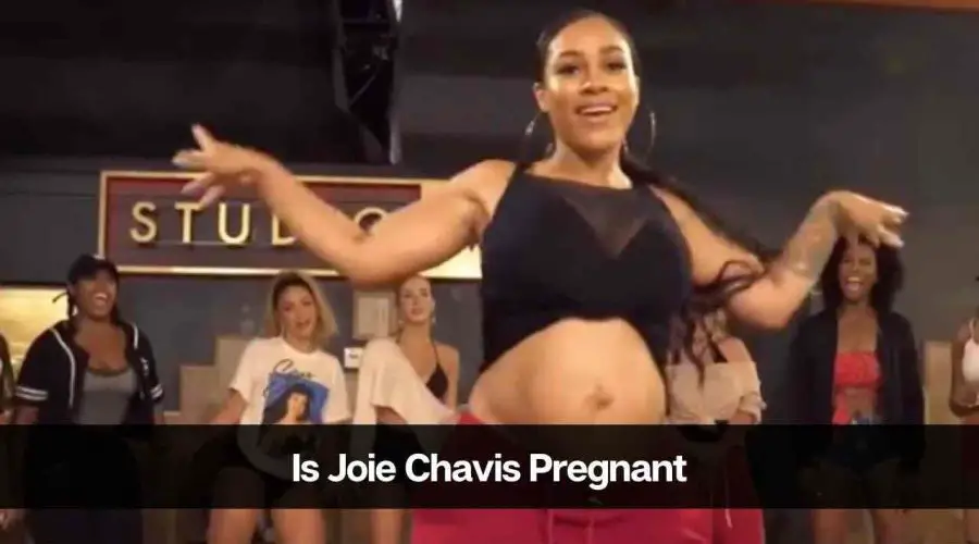 Is Joie Chavis Pregnant: Who is Joie Chavis’s Boyfriend?