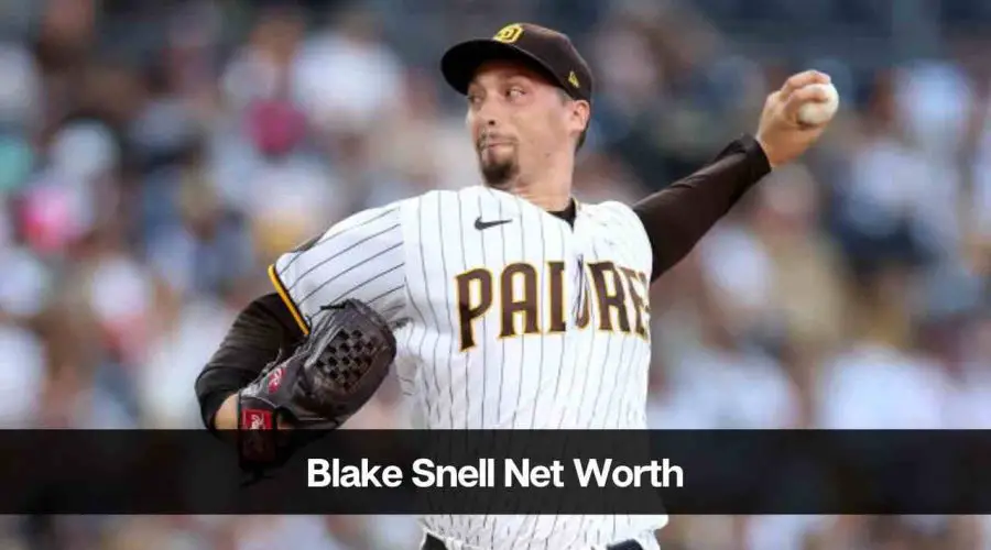 Blake Snell’s Net Worth 2024: Age, Career, Income & More