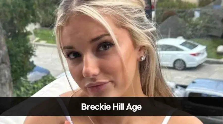 Breckie Hill Age: Know Her Height, Career, Boyfriend & More