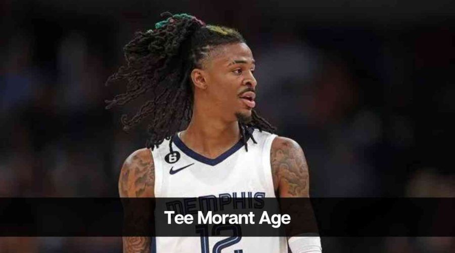 Tee Morant Age: Know His Height, Wife, Career & Net Worth