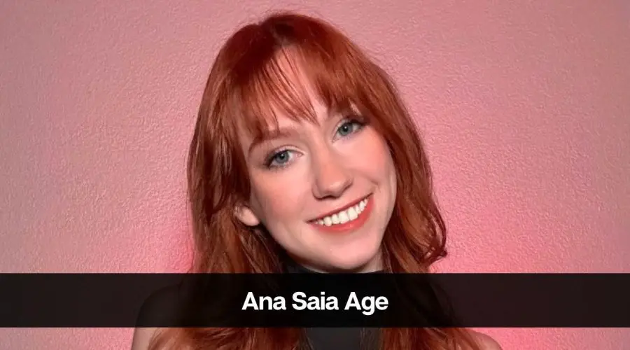 Ana Saia Age: Know Her Height, Boyfriend, Career & Net Worth
