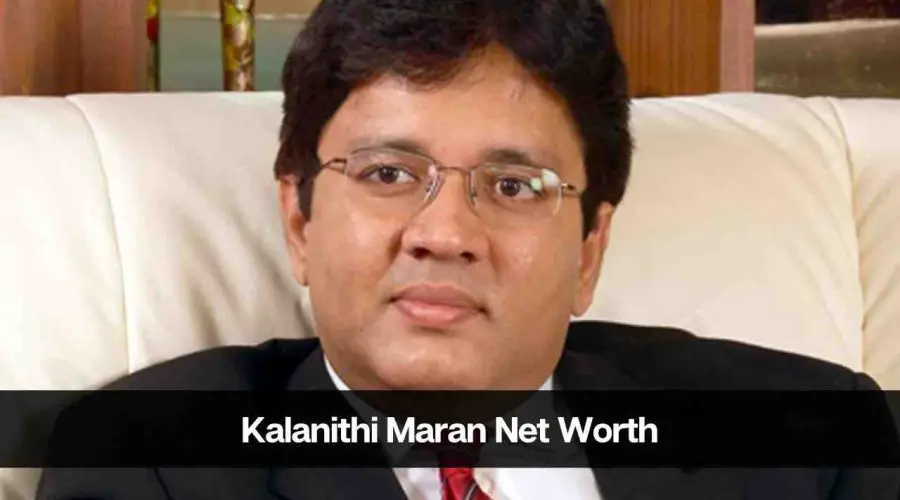 Kalanithi Maran’s Net Worth 2024: Age, Career, Income, Family & More