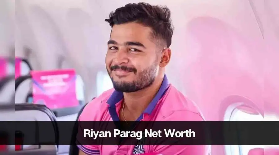 Riyan Parag Net Worth 2024: Age, Career, Team, Income & More