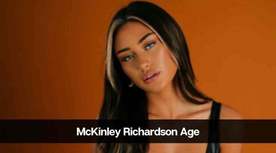 McKinley Richardson Age: Know Her Height, Career, Boyfriend & Net Worth