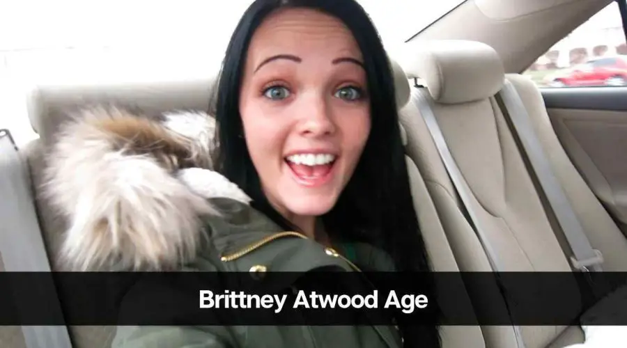 Brittney Atwood Age: Know Her Height, Career, Boyfriend, and More