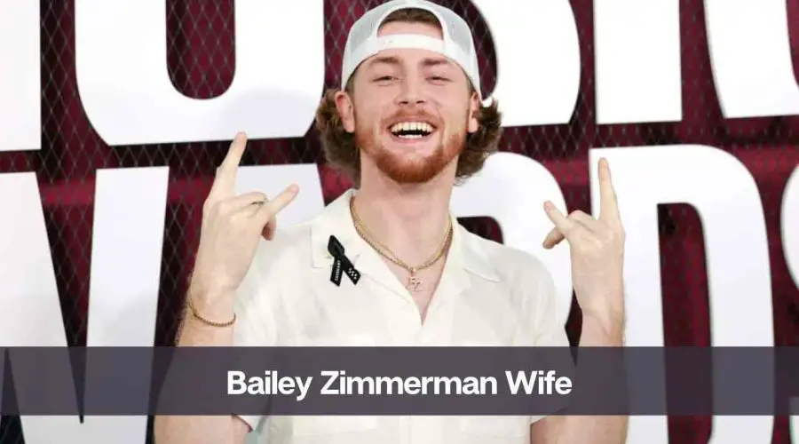 Who is Bailey Zimmerman’s Wife: Know His Dating Life and Net Worth