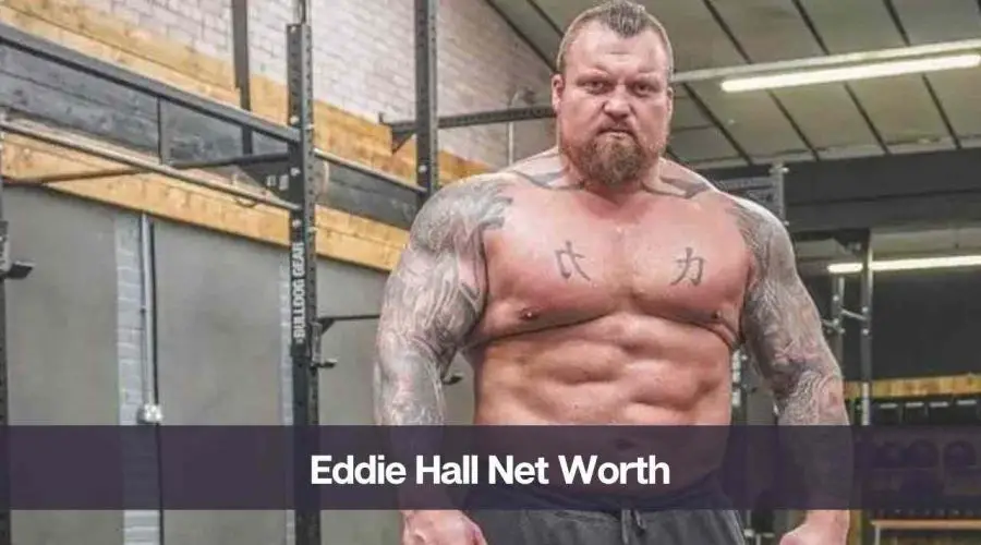 Eddie Hall Net Worth: Age, Career, Income, and Wife