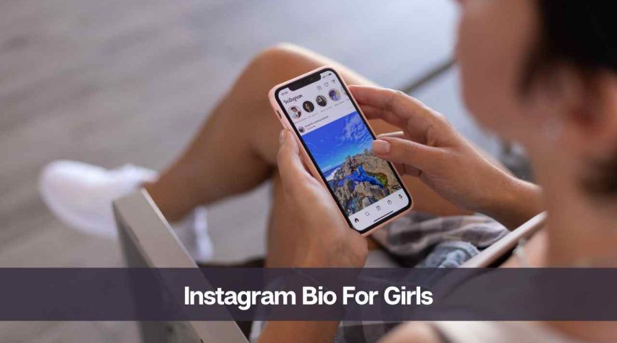 360+ Best Instagram Bio For Girls According To Her Mood