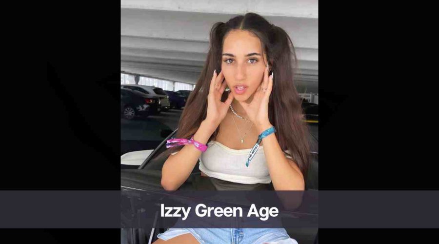 Izzy Green Age: Know Her Height, Career, Boyfriend, & Net Worth