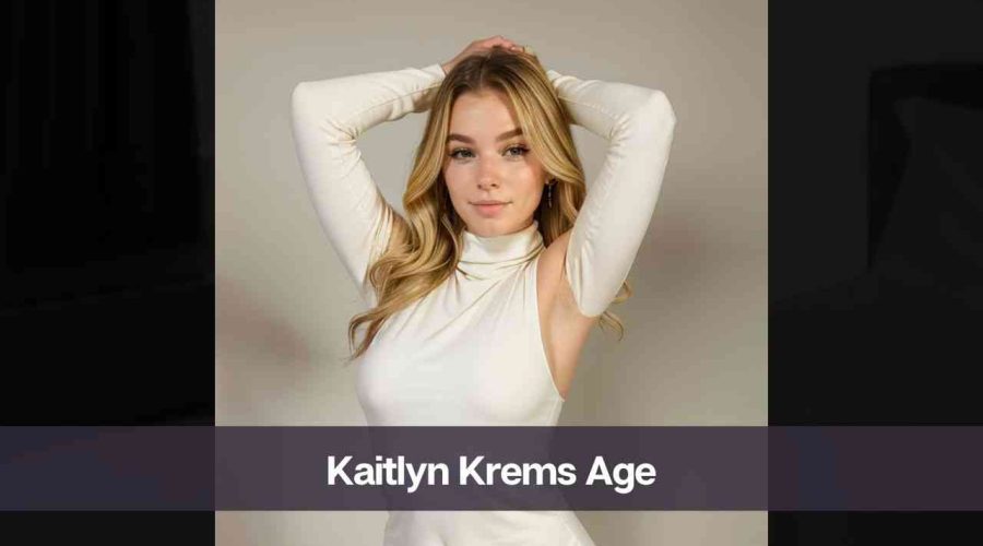 Kaitlyn Krems Age: Know Her, Height, Boyfriend, and Net Worth