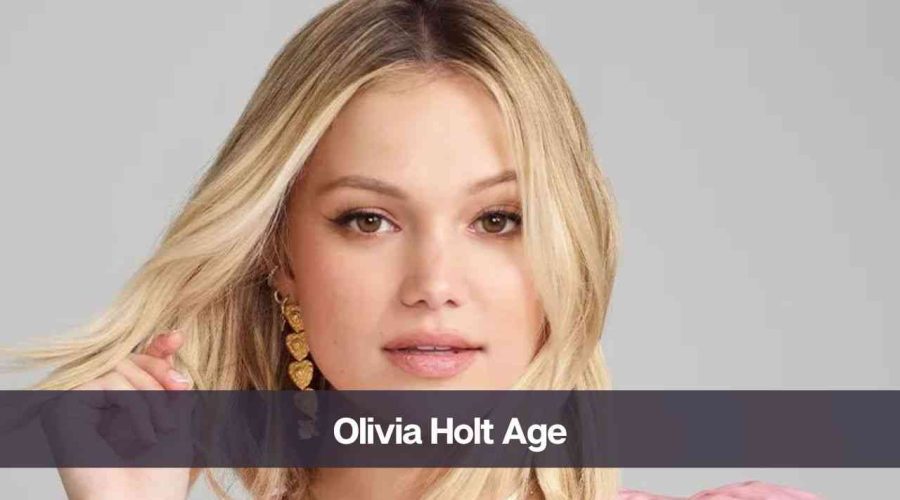 Olivia Holt Age: Know Her, Height, Boyfriend, and Net Worth