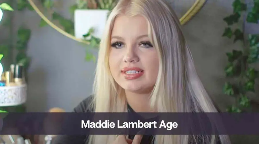 Maddie Lambert Age: Know Her, Height, Boyfriend, and Net Worth