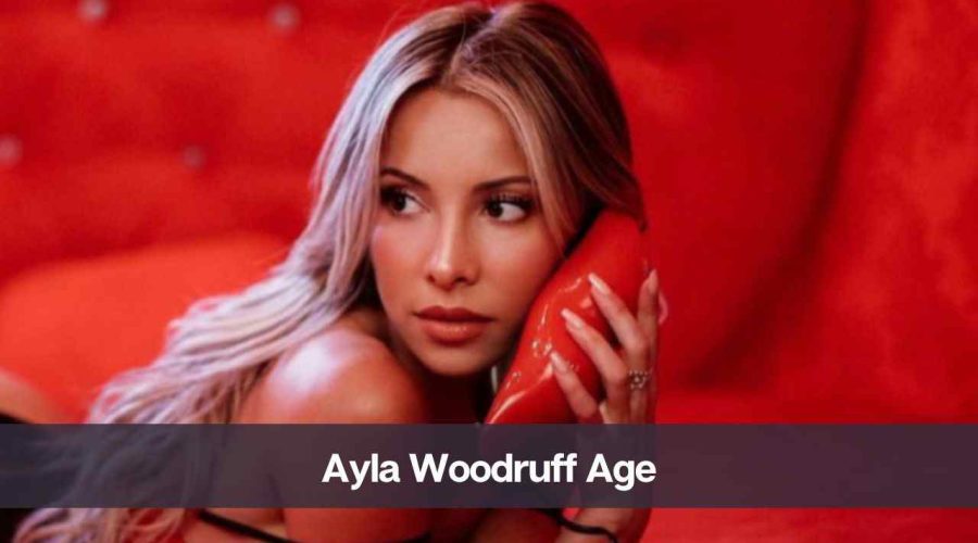 Ayla Woodruff Age: Know Her, Height, Boyfriend, and Net Worth
