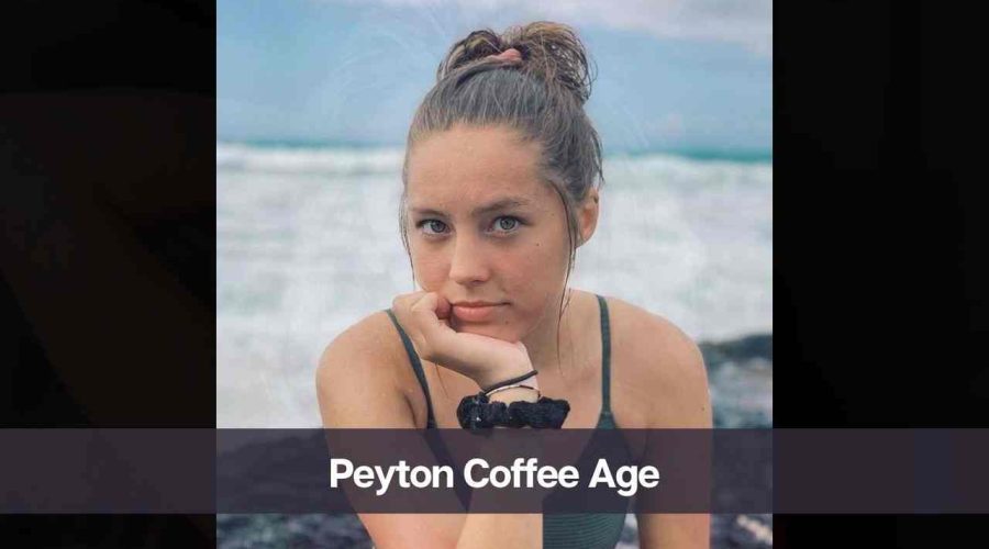 Peyton Coffee Age: Know Her, Height, Husband, and Net Worth